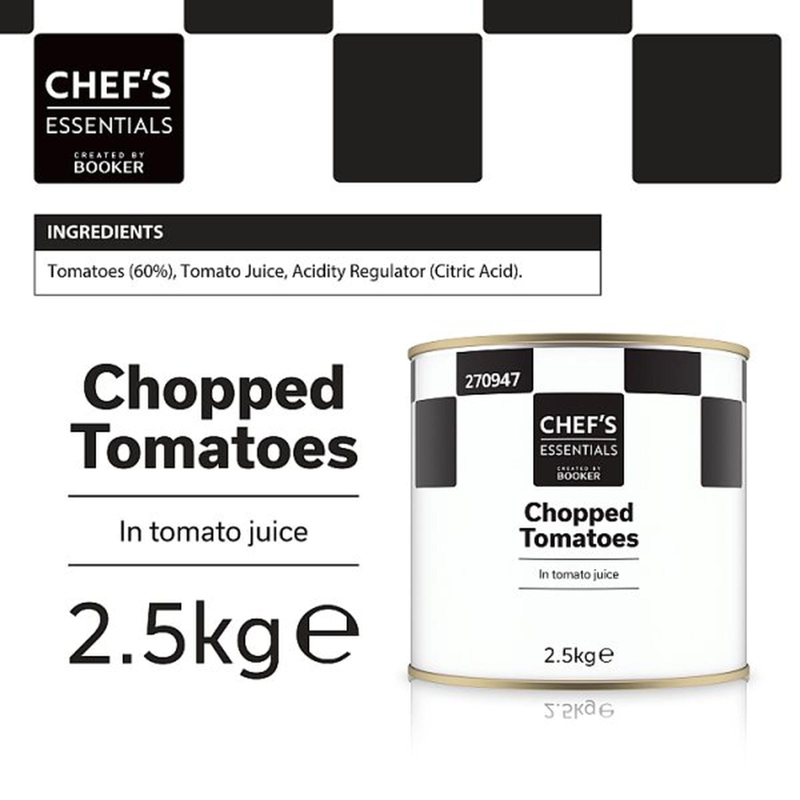 Chef's Essentials Chopped Tomatoes in Tomato Juice 2.5kg